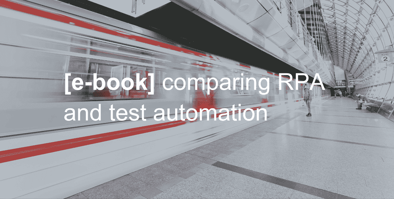 e- book comparing RPA and test automation 