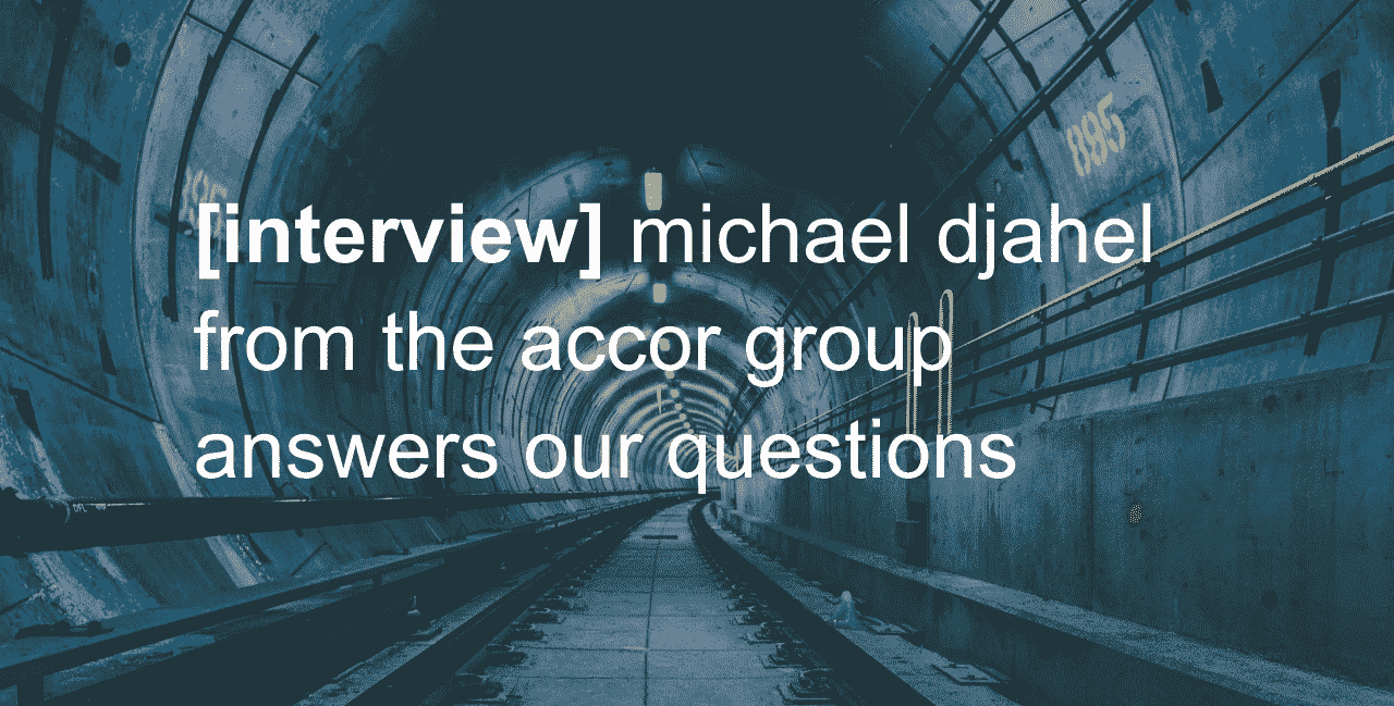michael djahel from the accor group interview
